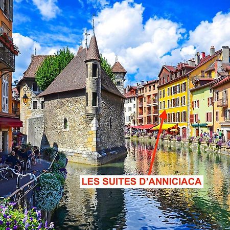 Les Suites D'Anniciaca - Hyper Centre Avec Vue Sur Le Chateau Annecy Extérieur photo